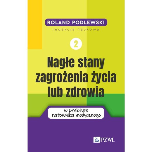 okładka Nagłe stany zagrożenia życia lub zdrowia w praktyce ratownika medycznego. Tom 2 ebook | epub, mobi | Roland Podlewski