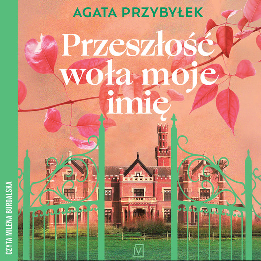 okładka Przeszłość woła moje imię audiobook | MP3 | Agata Przybyłek