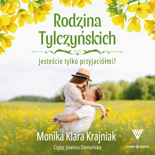 okładka Rodzina Tylczyńskich. Tom 1. Jesteście tylko przyjaciółmi? audiobook | MP3 | Monika Klara