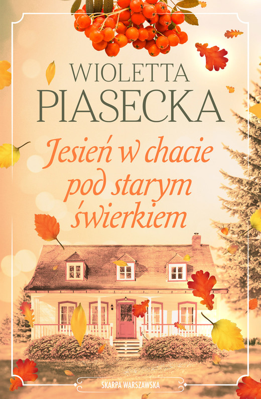 okładka Jesień w chacie pod starym świerkiem ebook | epub, mobi | Wioletta Piasecka