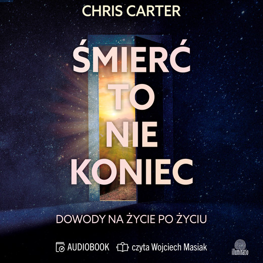 okładka Śmierć to nie koniec. Dowody na życie po życiu audiobook | MP3 | Chris Carter