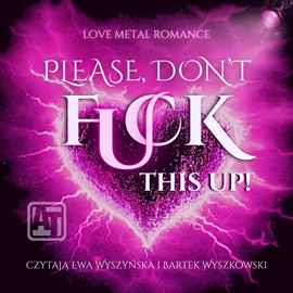 okładka Please, don't fuck this up audiobook | MP3 | Ewa Wyszyńska