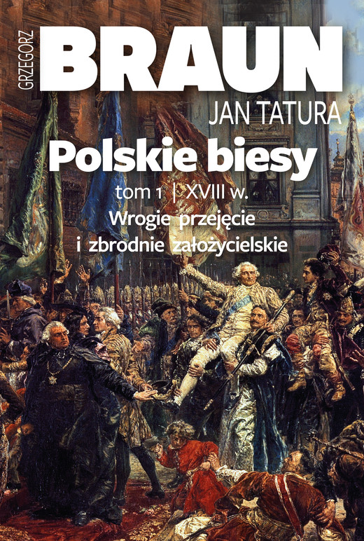 okładka Polskie biesy. Tom I. Wiek XVIII ebook | epub, mobi | Jan Tatura, Grzegorz Braun