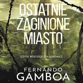 okładka Ostatnie zaginione miasto audiobook | MP3 | Gamboa Fernando