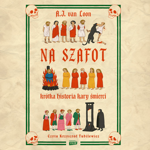 okładka Na szafot. Krótka historia kary śmierci audiobook | MP3 | A.J. van Loon