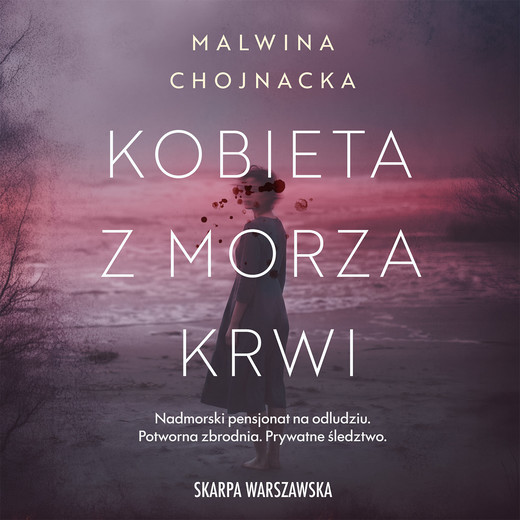 okładka Kobieta z morza krwi audiobook | MP3 | Malwina Chojnacka
