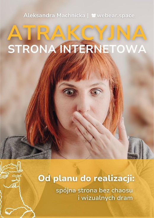 okładka Atrakcyjna strona internetowa. Od planu do realizacji: spójna strona bez chaosu i wizualnych dram. ebook | epub, mobi, pdf | Aleksandra Machnicka