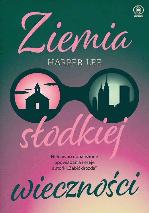 okładka Ziemia słodkiej wieczności ebook | epub, mobi | Harper Lee