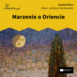 okładka Marzenie o Oriencie audiobook | MP3 | Elkan Sophie