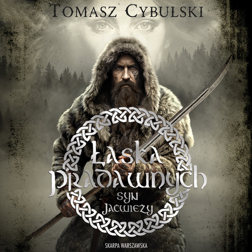 okładka Syn Jaćwieży. Łaska pradawnych audiobook | MP3 | Tomasz Cybulski