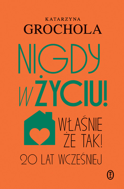 okładka Nigdy w życiu! ebook | epub, mobi | Katarzyna Grochola