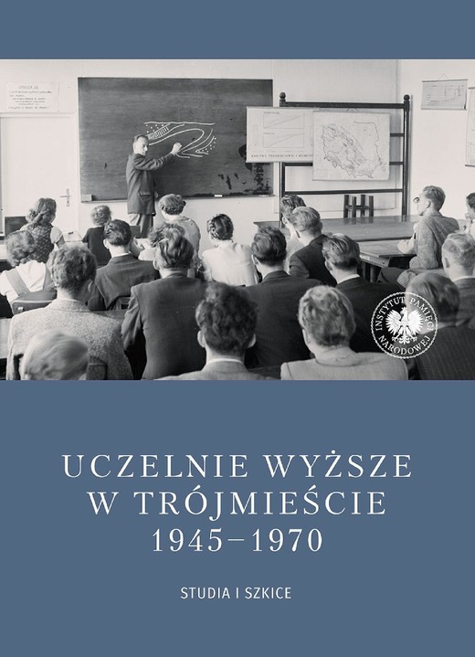 okładka Uczelnie wyższe w Trójmieście 1945-1970. Studia i szkice. ebook | epub, mobi | Daniel Gucewicz, Piotr Abryszeński