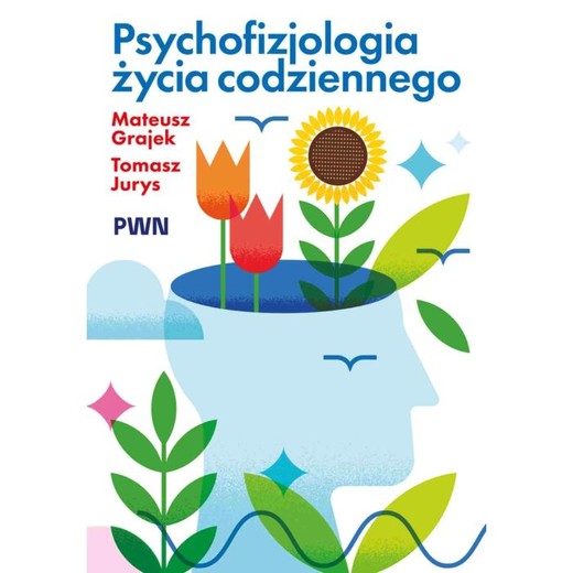 okładka Psychofizjologia życia codziennego ebook | epub, mobi | Mateusz Grajek, Tomasz Jurys
