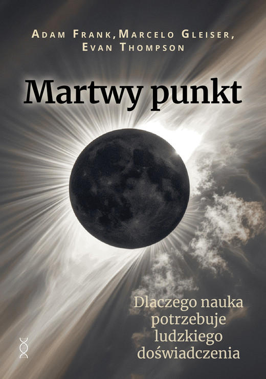 okładka Martwy punkt ebook | epub, pdf | Adam Frank, Marcelo Gleiser, Evan Thompson