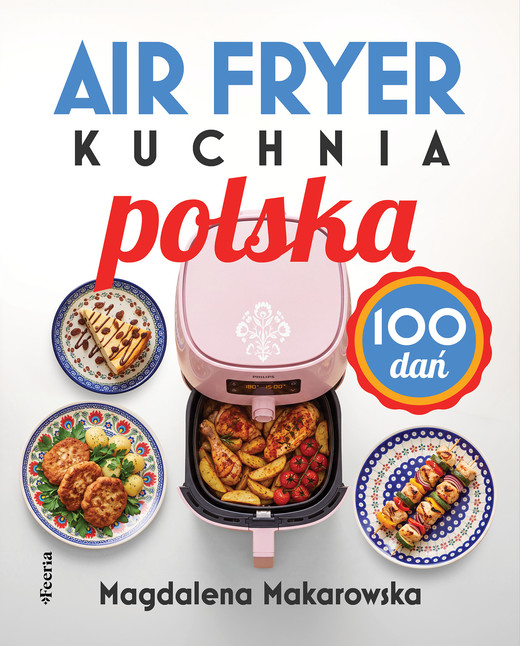 okładka Air fryer. Kuchnia polska ebook | epub, mobi | Magdalena Makarowska