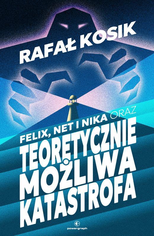 okładka Felix, Net i Nika oraz Teoretycznie Możliwa Katastrofa ebook | Rafał Kosik