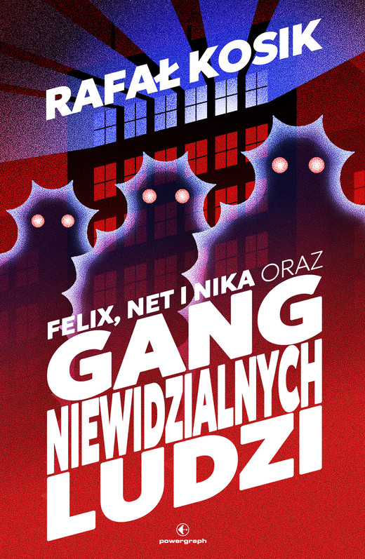 okładka Felix, Net i Nika oraz Gang Niewidzialnych Ludzi ebook | Rafał Kosik