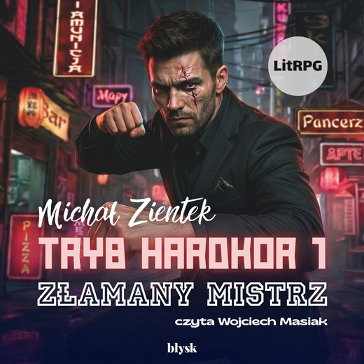 okładka Tryb hardkor 1. Złamany mistrz audiobook | MP3 | Michał Zientek