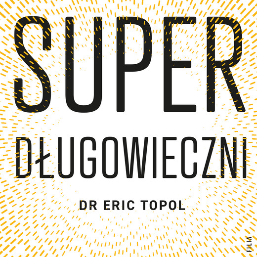 okładka Superdługowieczni audiobook | MP3 | Eric Topol