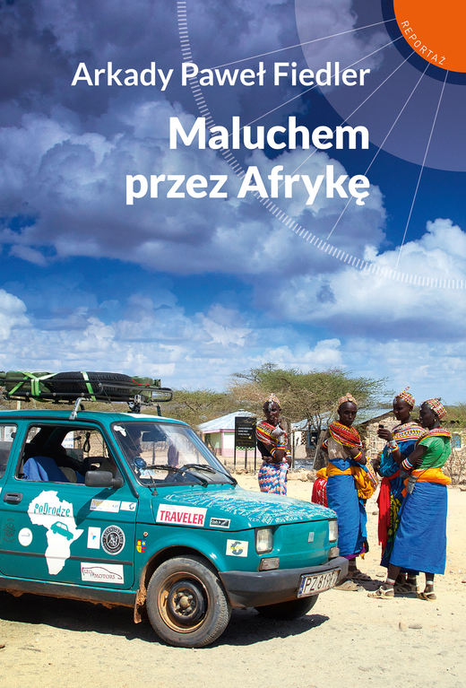okładka Maluchem przez Afrykę ebook | epub, mobi | Arkady Paweł Fiedler