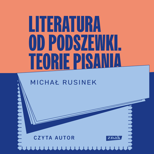 okładka Literatura od podszewki. Teorie pisania audiobook | MP3 | Michał Rusinek