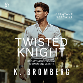 okładka Twisted Knight. Splątane serca. Tom 1 audiobook | MP3 | K. Bromberg