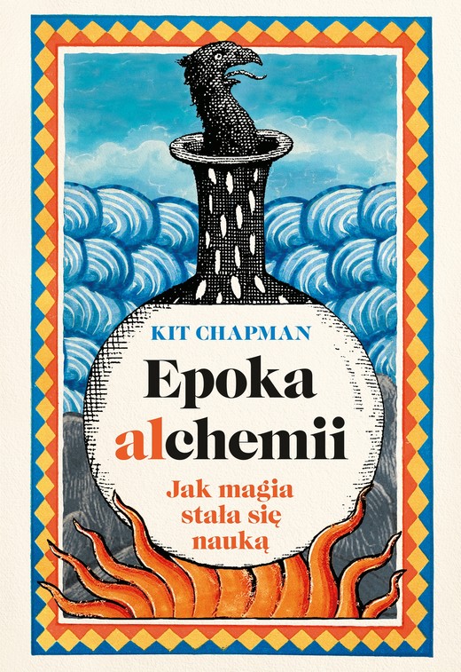 okładka Epoka alchemii. Jak magia stała się nauką ebook | epub, mobi | Kit Chapman