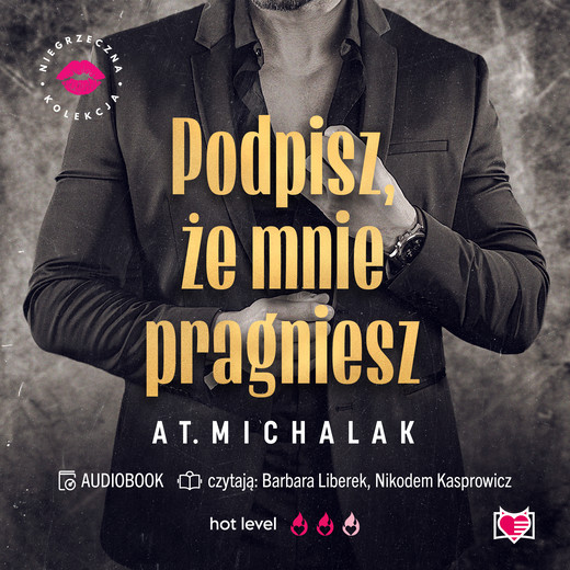 okładka Podpisz, że mnie pragniesz. Niegrzeczna Kolekcja audiobook | MP3 | AT. Michalak