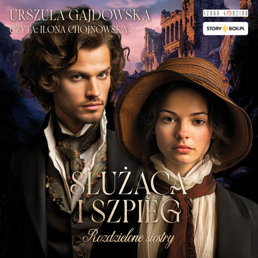 okładka Rozdzielone siostry. Tom 1. Służąca i szpieg audiobook | MP3 | Urszula Gajdowska