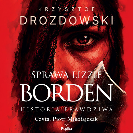 okładka Sprawa Lizzie Borden audiobook | MP3 | Krzysztof Drozdowski