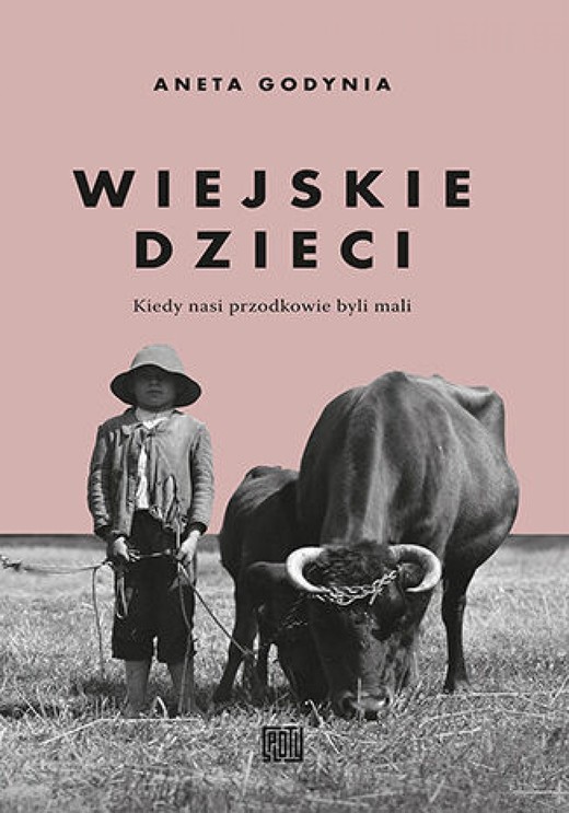 okładka Wiejskie dzieci. Kiedy nasi przodkowie byli mali ebook | epub, mobi, pdf | Aneta Godynia
