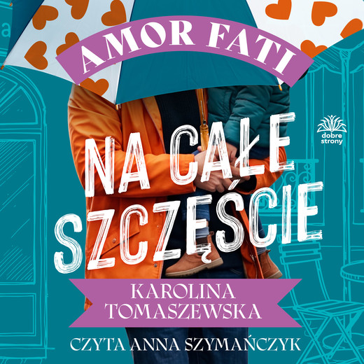okładka Amor fati. T. 4. Na całe szczęście audiobook | MP3 | Karolina Tomaszewska