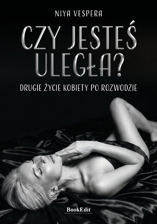 okładka Czy jestes uległa? Drugie życie kobiety po rozwodzie ebook | epub, mobi, pdf | Niya Vespera