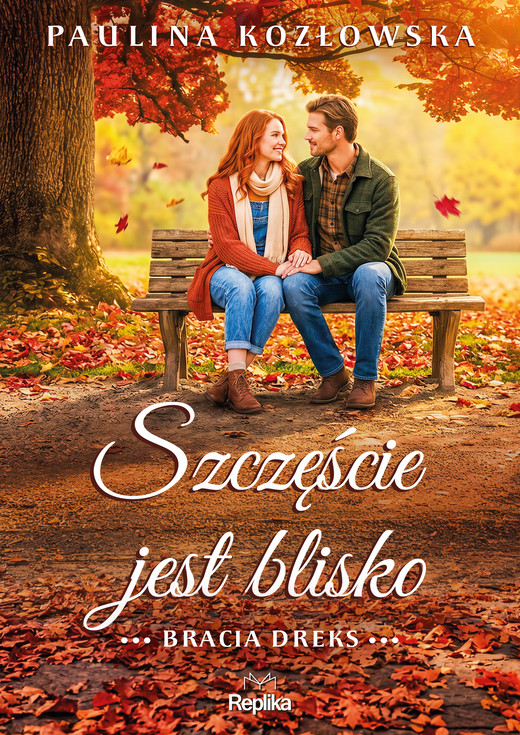 okładka Szczęście jest blisko. Bracia Dreks, tom 3 ebook | epub, mobi | Paulina Kozłowska