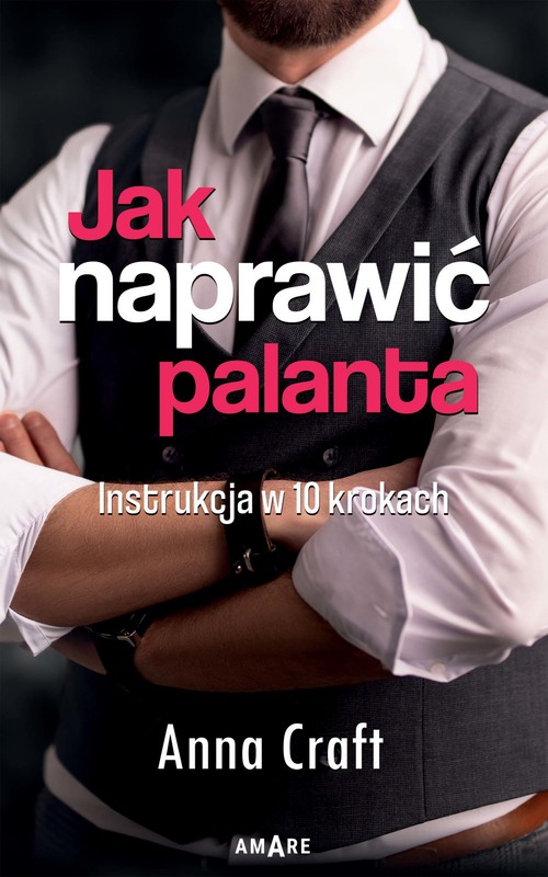 okładka Jak naprawić palanta. Instrukcja w 10 krokach ebook | epub, mobi | Anna Prusik (Craft)