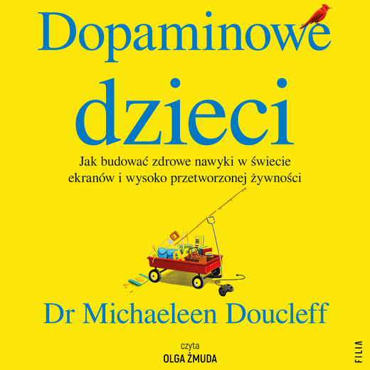okładka Dopaminowe dzieci audiobook | MP3 | Michaeleen Doucleff