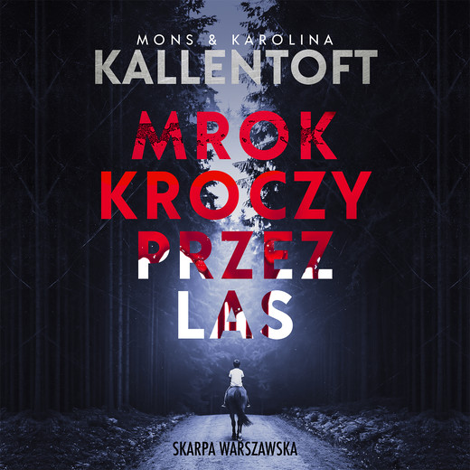okładka Mrok kroczy przez las audiobook | MP3 | Mons Kallentoft, Karolina Kallentoft