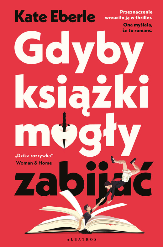 okładka GDYBY KSIĄŻKI MOGŁY ZABIJAĆ ebook | epub, mobi | Kate Eberlen