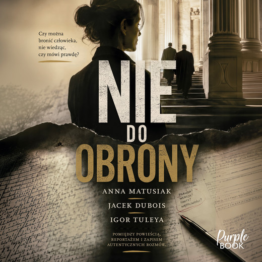 okładka Nie do obrony audiobook | MP3 | Anna Matusiak, Igor Tuleya, JACEK DUBOIS