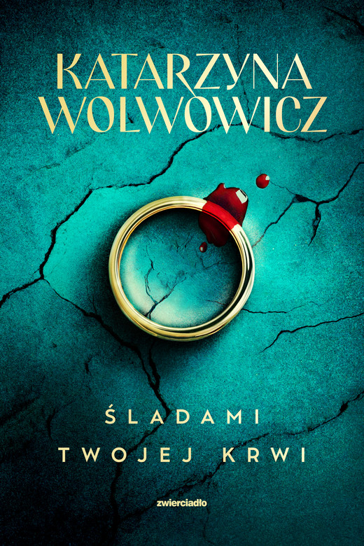 okładka Śladami twojej krwi ebook | epub, mobi | Katarzyna Wolwowicz