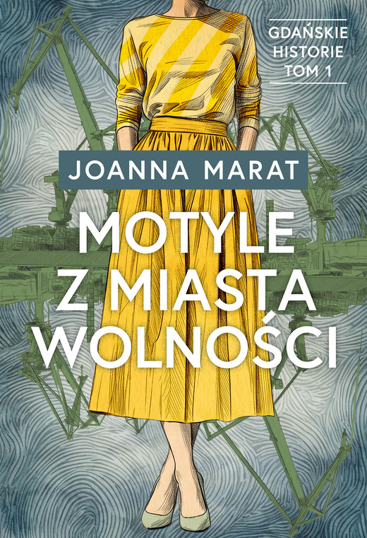 okładka Gdańskie historie. Tom 1. Motyle z miasta wolności ebook | epub, mobi | Joanna Marat