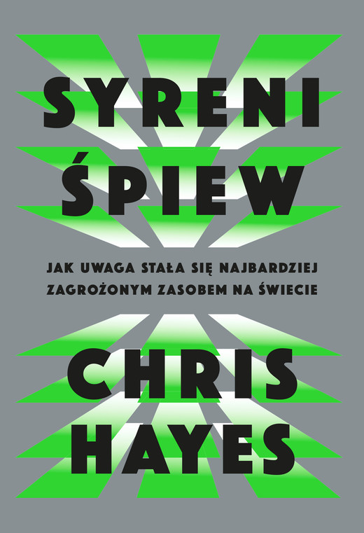 okładka Syreni śpiew. Jak uwaga stała się najbardziej zagrożonym zasobem na świecie ebook | epub, mobi | Chris Hayes
