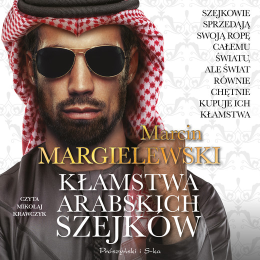 okładka Kłamstwa arabskich szejków audiobook | MP3 | Marcin Margielewski