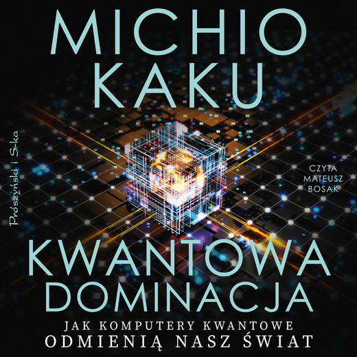 okładka Kwantowa dominacja audiobook | MP3 | Michio Kaku