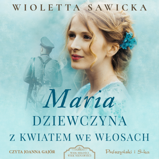 okładka Maria. Dziewczyna z kwiatem we włosach audiobook | MP3 | Wioletta Sawicka