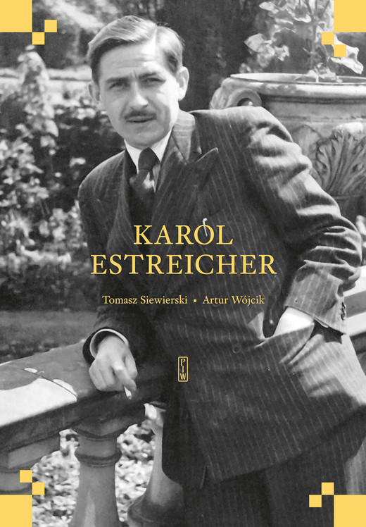 okładka Karol Estreicher ebook | epub, mobi | Artur Wójcik, Tomasz Siewierski