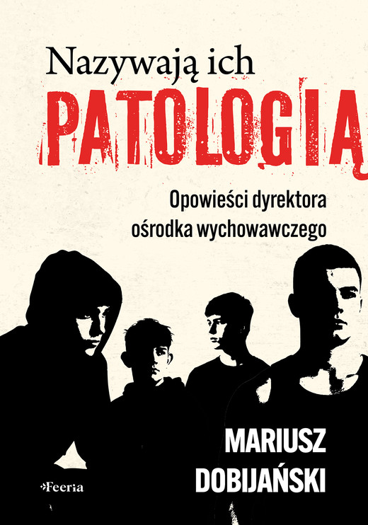 okładka Nazywają ich patologią ebook | epub, mobi | Mariusz Dobijański