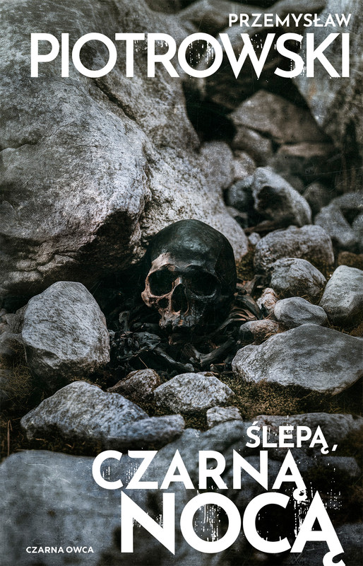 okładka Ślepą, czarną nocą ebook | epub, mobi | Przemysław Piotrowski