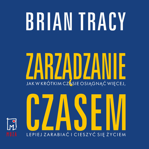 okładka Zarządzanie czasem audiobook | MP3 | Brian Tracy