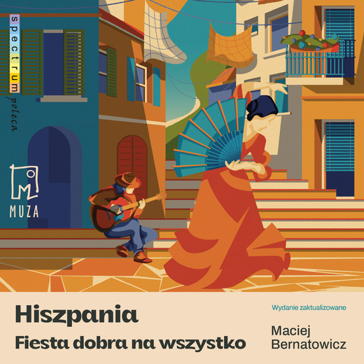 okładka Hiszpania. Fiesta dobra na wszystko audiobook | MP3 | Maciej Bernatowicz